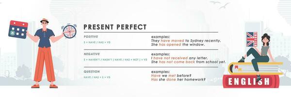 Present perfect. Rule for the study of tenses in English. The concept of learning English. Trendy character cartoon style. Vector illustration.