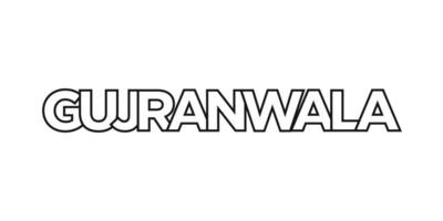 Gujranwala in the Pakistan emblem. The design features a geometric style, vector illustration with bold typography in a modern font. The graphic slogan lettering.