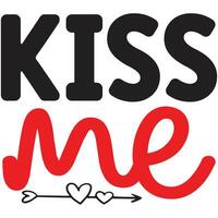 kiss me design vector