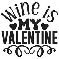 wine is my valentine vector