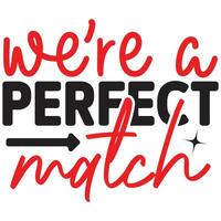 we're a perfect match vector