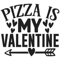 pizza is my valentine vector