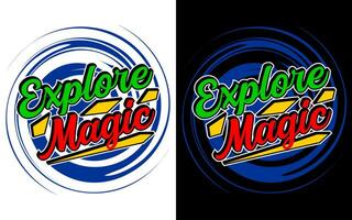 Explore magic motivational typography design, for t-shirt, posters, labels, etc. vector