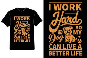 Dog t-shirt design, Funny dog t-shirt, Dog lover shirt, Cute puppy tee, Dog quote shirt. vector