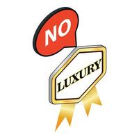 Luxury quality icon isometric vector. Lux quality sign and red speech bubble no vector