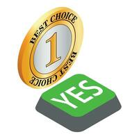 Best choice icon isometric vector. Best choice sign and yes green button icon vector