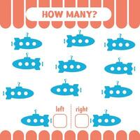 Worksheet for kids to learn left and right. Count game. How many submarines go to the left and to the right. Counting game for kids Vector