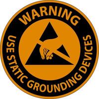 Warning Sign Use Static Grounding Devices vector