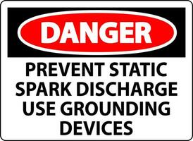 Danger Sign Prevent Static Spark Discharge Use Grounding Devices vector