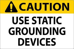 Caution Sign Use Static Grounding Devices vector