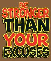 Be stronger than your excuses vector