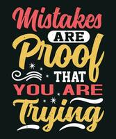 Mistakes are proof that you are trying vector