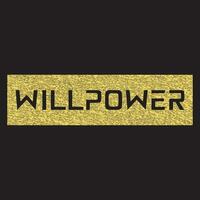 Willpower lettering text typography dark t shirt design on black background vector