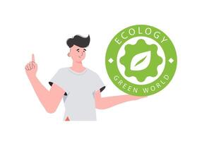 A man holds the ECO logo in his hands. The character is depicted to the waist. The concept of ecology and green energy. Isolated on white background. trendy style. Vector illustration.