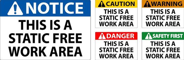 Notice Sign This Is A Static Free Work Area vector