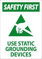 Safety First Sign Use Static Grounding Devices vector