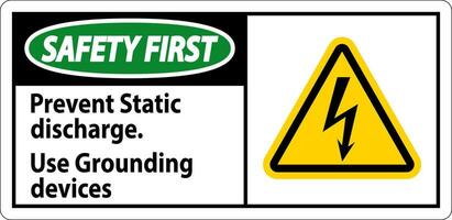 Safety First Sign Prevent Static Discharge, Use Grounding Devices vector