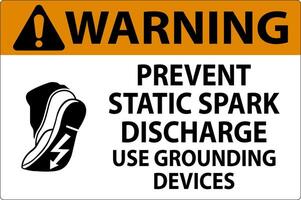 Warning Sign Prevent Static Spark Discharge, Use Grounding Devices vector