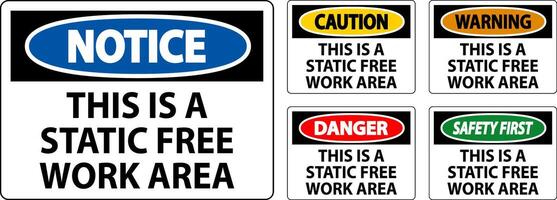 Notice Sign This Is A Static Free Work Area vector