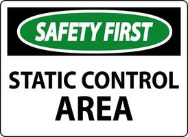 Safety First Sign Static Control Area vector