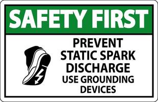 Safety First Sign Prevent Static Spark Discharge, Use Grounding Devices vector