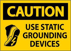 Caution Sign Use Static Grounding Devices vector