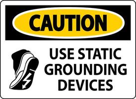 Caution Sign Use Static Grounding Devices vector