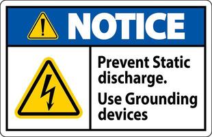 Notice Sign Prevent Static Discharge, Use Grounding Devices vector