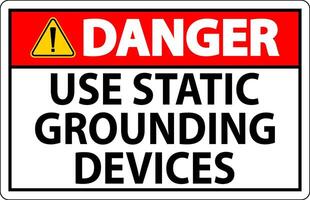 Danger Sign Use Static Grounding Devices vector