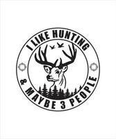 I like hunting maybe 3 people tshirt design vector