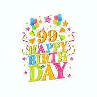 99 years happy birthday logo with balloons, vector illustration 99th Birthday Celebration design