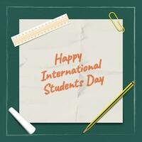 Happy International Students Day Greeting Paper on Chalkboard Background with Ruler, Pencil, Clip, and Chalk vector