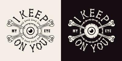 Monochrome label with human eyeball, bones, text vector