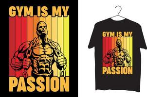 GYM is my passion T shirt design vector