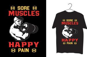 Sore muscles happy pain T shirt design vector