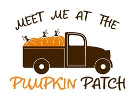 Meet me at the Pumpkin Patch. Truck with autumn harvest pumpkins vector