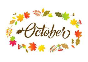 October calligraphic card. Autumn background with colored leaves and calligraphy. Vector template for fall banner design