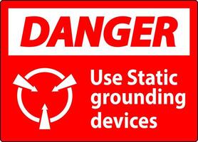 Danger Sign Use Static Grounding Devices vector