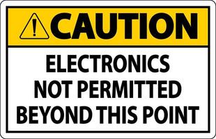 Caution Sign Electronics Not Permitted Beyond This Point vector