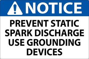 Notice Sign Prevent Static Spark Discharge Use Grounding Devices vector
