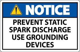 Notice Sign Prevent Static Spark Discharge Use Grounding Devices vector