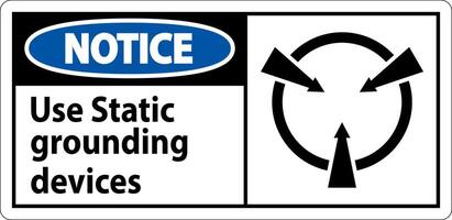 Notice Sign Use Static Grounding Devices vector