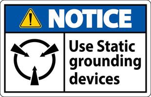 Notice Sign Use Static Grounding Devices vector