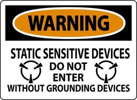 Warning Sign Static Sensitive Devices Do Not Enter Without Grounding Devices vector