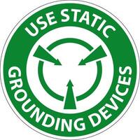 Safety First Sign Use Static Grounding Devices vector