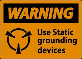 Warning Sign Use Static Grounding Devices vector