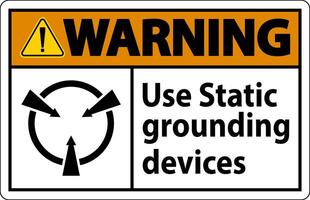 Warning Sign Use Static Grounding Devices vector