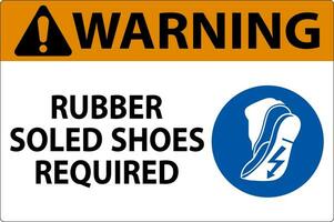 Warning Sign Rubber Soled Shoes Required vector