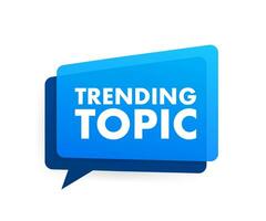 Trending topic icon badge. Ready for use in web or print design. Banner design. Trend Motion graphics . 4k vector