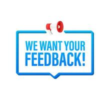 We want your feedback written on speech bubble. Advertising sign. Motion graphics 4k vector